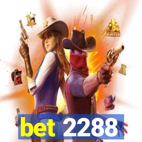 bet 2288